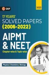 AIPMT / NEET 2023 : Chapter-wise and Topic-wise 17 Years Solved Papers (2006-2022) AIPMT / NEET 2023 : Chapter-wise and Topic-wise 17 Years Solved Papers (2006-2022)