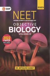 NEET 2023 : Objective Biology Volume - II by Dr. Mithilesh Kamat NEET 2023 : Objective Biology Volume - II by Dr. Mithilesh Kamat
