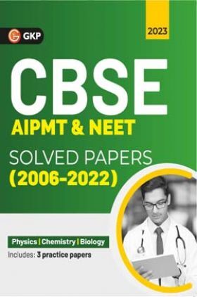 CBSE AIPMT & NEET 2023 : Solved Papers (2004-2022)