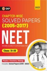 NEET 2023 : Class XI-XII - Chapter-wise Solved Papers 2005-2017 (Includes 2018 - 22 Solved Papers ) NEET 2023 : Class XI-XII - Chapter-wise Solved Papers 2005-2017 (Includes 2018 - 22 Solved Papers )