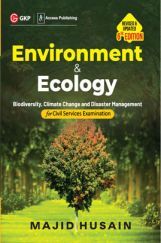 Environment & Ecology for Civil Services Examination 6ed by Majid Husain Environment & Ecology for Civil Services Examination 6ed by Majid Husain