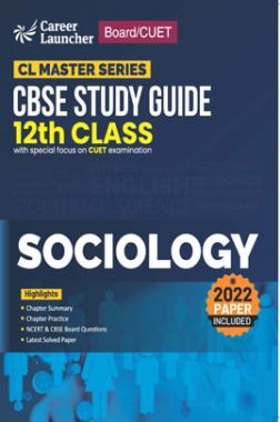 Board plus CUET 2023 CL Master Series - CBSE Study Guide - Class 12 - Sociology Board plus CUET 2023 CL Master Series - CBSE Study Guide - Class 12 - Sociology