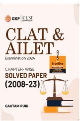CLAT & AILET 2023 Chapter Wise Solved Papers 2008-2023 by Gautam Puri CLAT & AILET 2023 Chapter Wise Solved Papers 2008-2023 by Gautam Puri