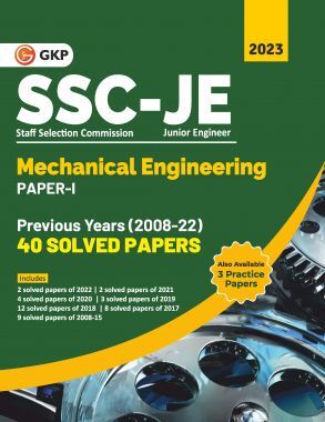 SSC JE 2023 : Paper I - Mechanical Engineering - 40 Previous Years Solved Papers (2008-22) by GKP SSC JE 2023 : Paper I - Mechanical Engineering - 40 Previous Years Solved Papers (2008-22) by GKP