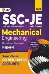 SSC : Junior Engineer Paper I - Mechanical Engineering - Topic-Wise Solved Papers 2008-2019 (Latest paper included 2020 - 2022) SSC : Junior Engineer Paper I - Mechanical Engineering - Topic-Wise Solved Papers 2008-2019 (Latest paper included 2020 - 2022)
