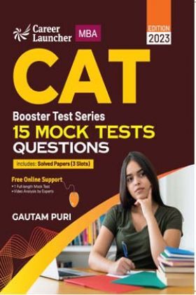 CAT 2023 : Booster Test Series - 15 Mock Tests  (Questions, Answers & Explanations)