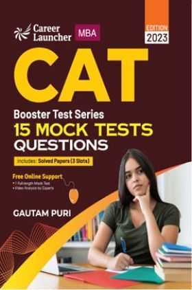 CAT 2023 : Booster Test Series - 15 Mock Tests  (Questions, Answers & Explanations)