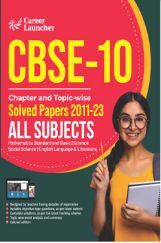 CBSE Class X 2024 : Chapter and Topic-wise Solved Papers 2011 - 2023 : Mathematics / Science / Social Science / English by Career Launcher CBSE Class X 2024 : Chapter and Topic-wise Solved Papers 2011 - 2023 : Mathematics / Science / Social Science / English by Career Launcher