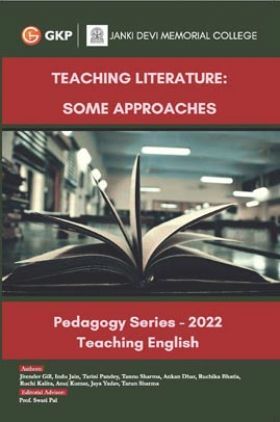 Teaching Literature: Some Approaches Pedagogy Series-2022 Teaching English