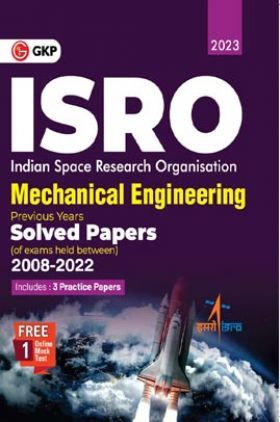 ISRO 2023 Mechanical Engineering Previous Years Solved Papers (Of Exams Held Between) 2008-2022