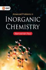 Advanced Problems In Inorganic Chemistry For IIT JEE & Other Competitive Examination Advanced Problems In Inorganic Chemistry For IIT JEE & Other Competitive Examination