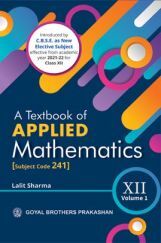 A Textbook Of Applied Mathematics Class-XII Volume-1