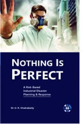 Nothing is Perfect: A Risk Based Industrial Disaster Planning & Response  Nothing is Perfect: A Risk Based Industrial Disaster Planning & Response