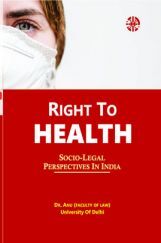 Right to Health: Sociolegal Perspective  Right to Health: Sociolegal Perspective