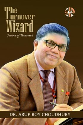 The Turnaround Wizard - Saviour of Thousands