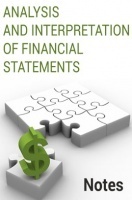 Analysis and Interpretation of Financial Statements Notes Analysis and Interpretation of Financial Statements Notes