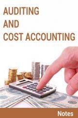 Auditing and Cost Accounting Notes Auditing and Cost Accounting Notes