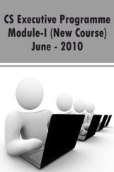 CS Executive Programme Module-I (New Course) June 2010 CS Executive Programme Module-I (New Course) June 2010
