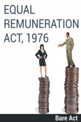 Equal Remuneration Act, 1976 Notes Equal Remuneration Act, 1976 Notes