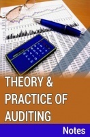 Theory and Practice of Auditing Notes Theory and Practice of Auditing Notes