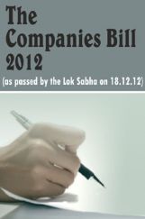 The Companies Bill as passed by the Lok Sabha on 18th Dec 2012 The Companies Bill as passed by the Lok Sabha on 18th Dec 2012