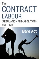 The Contract Labour (Regulation and Abolition) Act, 1970 Notes The Contract Labour (Regulation and Abolition) Act, 1970 Notes