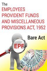 The Employees Provident Funds and Miscellaneous Provisions Act, 1952 Notes The Employees Provident Funds and Miscellaneous Provisions Act, 1952 Notes