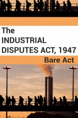 The Industrial Disputes Act, 1947 Notes