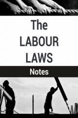 The Labour Laws Notes The Labour Laws Notes