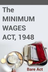 The Minimum Wages Act, 1948 Notes The Minimum Wages Act, 1948 Notes