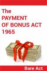 The Payment of Bonus Act 1965 Notes The Payment of Bonus Act 1965 Notes