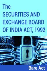 The Securities and Exchange Board of India Act, 1992  The Securities and Exchange Board of India Act, 1992