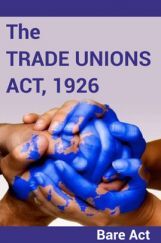 The Trade Unions Act, 1926 Notes The Trade Unions Act, 1926 Notes