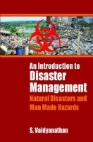 An Introduction to Disaster Management eBook by S. Vidyanathan An Introduction to Disaster Management eBook by S. Vidyanathan