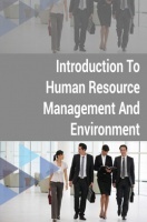 Introduction to Human Resource Management and Environment