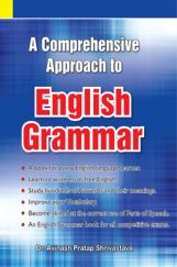 A Comprehensive Approach to English Grammar By Dr. Avinash Pratap Shrivastava A Comprehensive Approach to English Grammar By Dr. Avinash Pratap Shrivastava