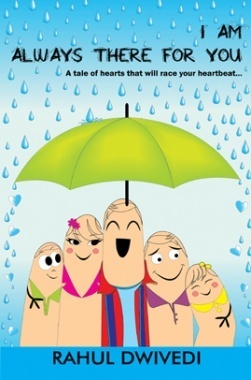 I am Always There For You By Rahul Dwivedi