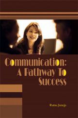 Communication A Pathway To Success By Ratna Juneja Communication A Pathway To Success By Ratna Juneja