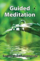 Guided Meditation By Swami Anubhavananda Guided Meditation By Swami Anubhavananda