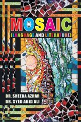 Mosaic By Dr. Sheeba Azhar and Dr. Syed Abid Ali Mosaic By Dr. Sheeba Azhar and Dr. Syed Abid Ali