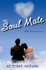 The Soul Mate By Reshma Mohan The Soul Mate By Reshma Mohan