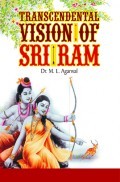 Transcendental Vision of Sri Ram By M L Agrawal