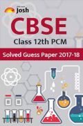 CBSE Class XII PCM Solved Guess Paper 2017-18 E-book CBSE Class XII PCM Solved Guess Paper 2017-18 E-book