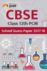 CBSE Class XII PCM Solved Guess Paper 2017-18 E-book CBSE Class XII PCM Solved Guess Paper 2017-18 E-book