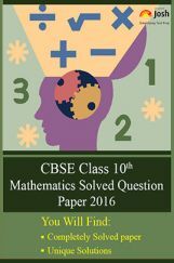 CBSE Class 10th Mathematics Solved Question Paper 2016 SA- II (All India Set-III) CBSE Class 10th Mathematics Solved Question Paper 2016 SA- II (All India Set-III)