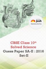CBSE Class 10th SA-II Science Solved Guess Paper 2016 Set-II CBSE Class 10th SA-II Science Solved Guess Paper 2016 Set-II