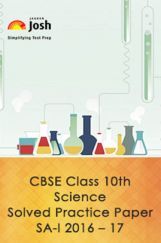 CBSE Class 10th Science Solved Practice Paper SA- I (2016-17) CBSE Class 10th Science Solved Practice Paper SA- I (2016-17)