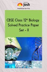 CBSE Class 12th Solved Biology Practice Paper (Set-II) CBSE Class 12th Solved Biology Practice Paper (Set-II)