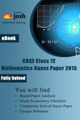 CBSE Class 12th Solved Mathematics Guess Paper 2015 CBSE Class 12th Solved Mathematics Guess Paper 2015