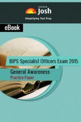 IBPS Specialist Officers Exam 2015 General Awareness Practice Paper IBPS Specialist Officers Exam 2015 General Awareness Practice Paper